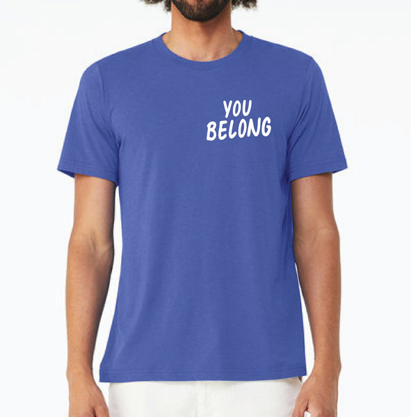 You Belong: T-Shirt with a Cause