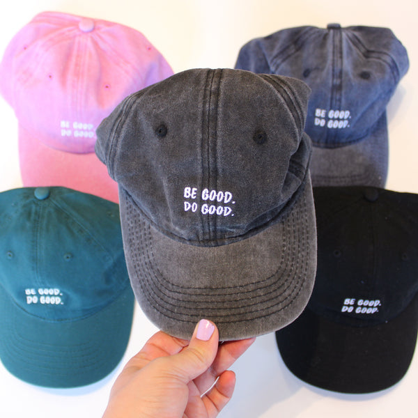 Be Good. Do Good. - Baseball Hat