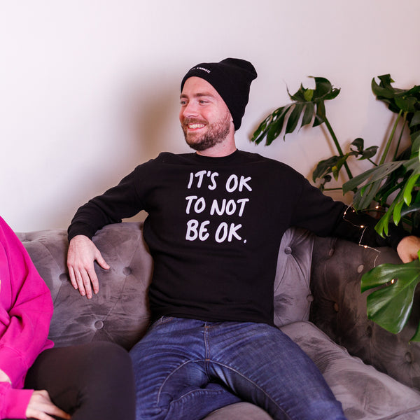 IT'S OK TO NOT BE OK - Sweatshirt