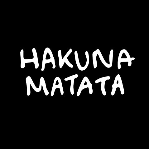 HAKUNA MATATA-3