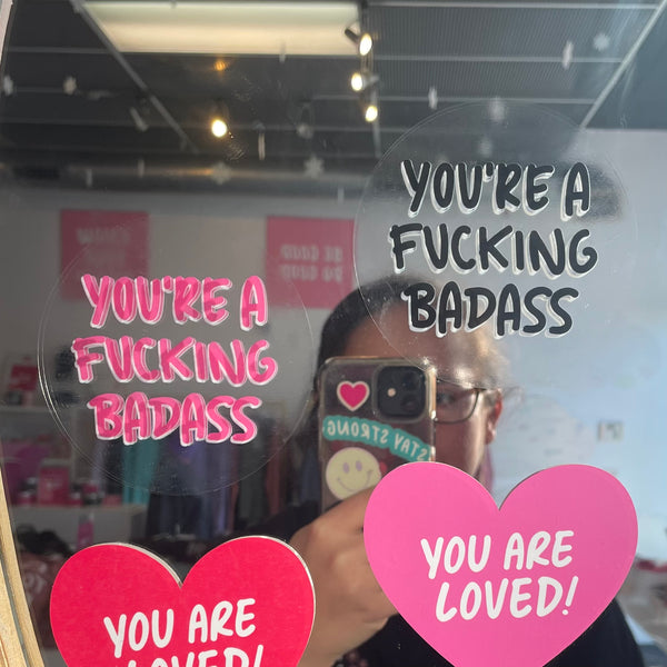 YOU'RE A F*CKING BADASS! - Mirror Affirmation