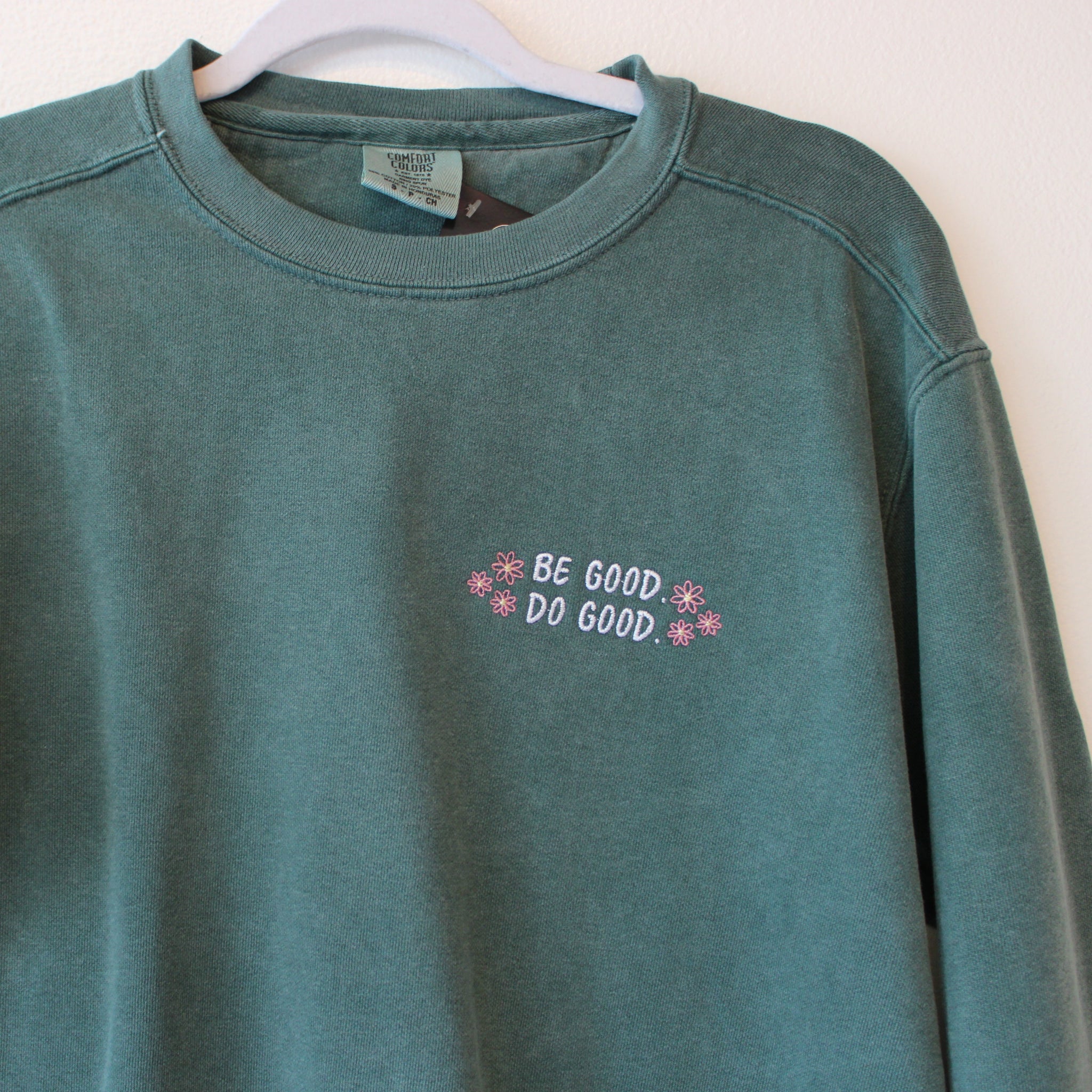 Be Good - Embroidered Sweatshirt