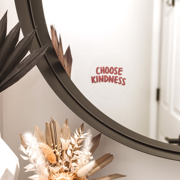Choose Kindness - Mirror Affirmation