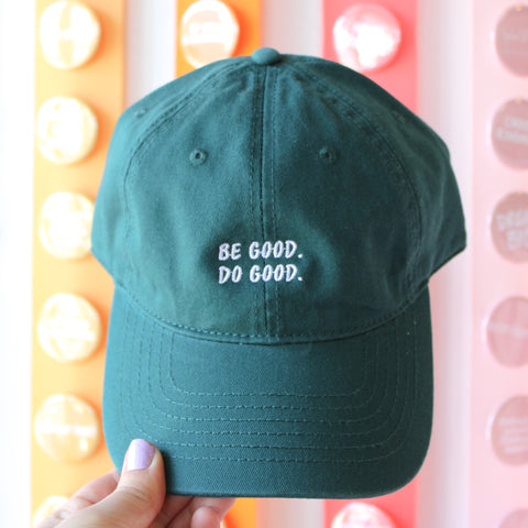 Be Good. Do Good. - Baseball Hat