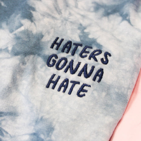 Haters Gonna Hate - Embroidered T-Shirt *NEW*