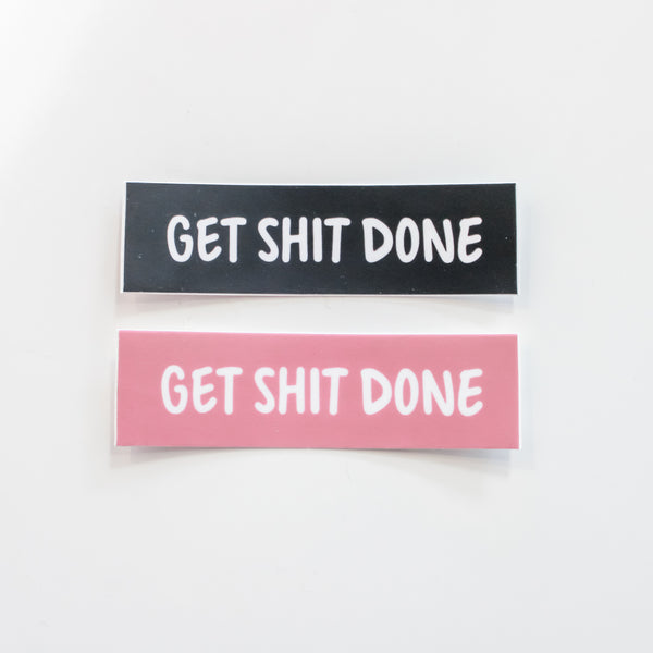 GET SH*T DONE - Sticker