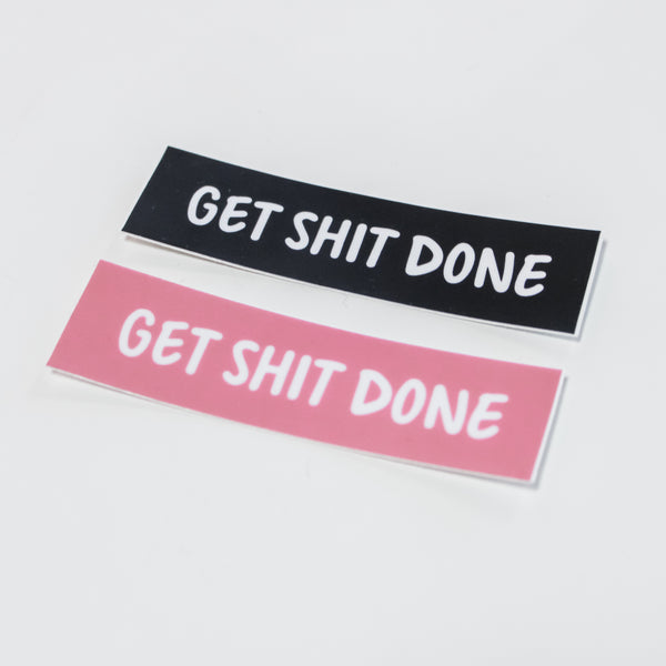 GET SH*T DONE - Sticker