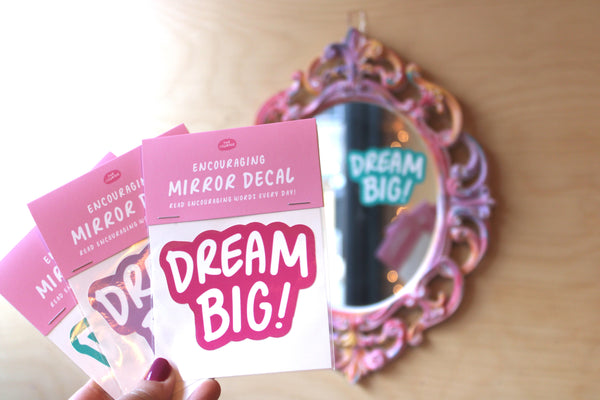Dream Big!: Mirror Decal