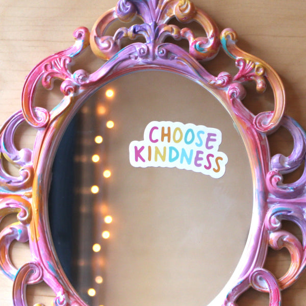 Choose Kindness - Mirror Affirmation