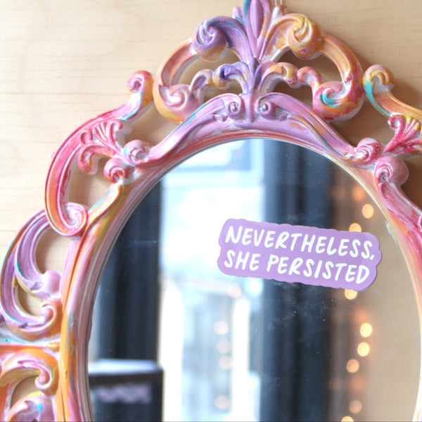 Nevertheless, She Persisted: Mirror Decal