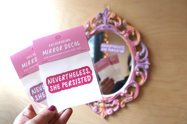 Nevertheless, She Persisted: Mirror Decal