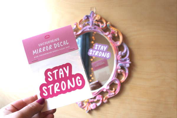 Stay Strong: Mirror Decal
