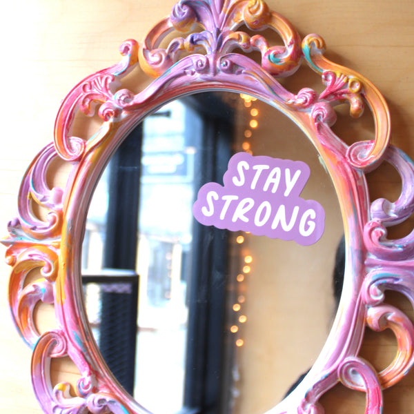 Stay Strong: Mirror Decal