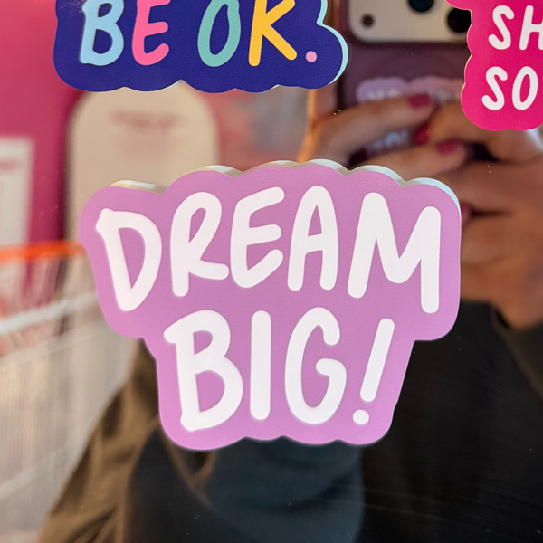 Dream Big!: Mirror Decal