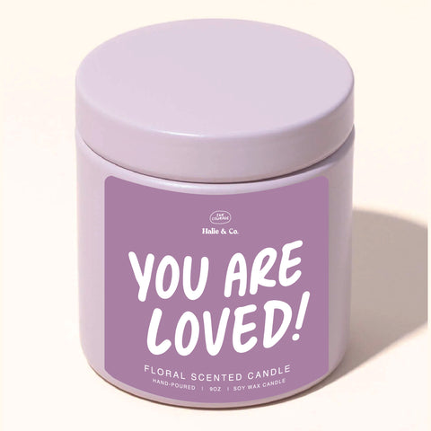 You Are Loved! -  Candles - 9oz