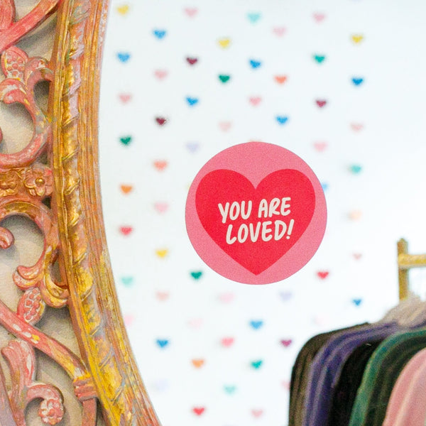 YOU ARE LOVED! - Heart Mirror Affirmation
