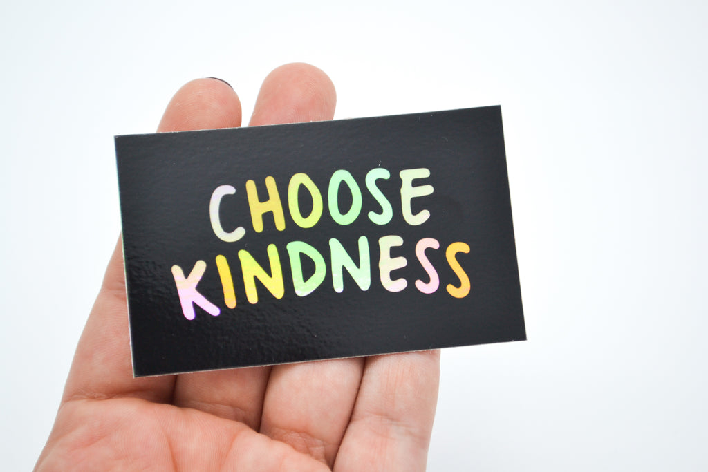 Choose kindness - Choose Kindness - Sticker