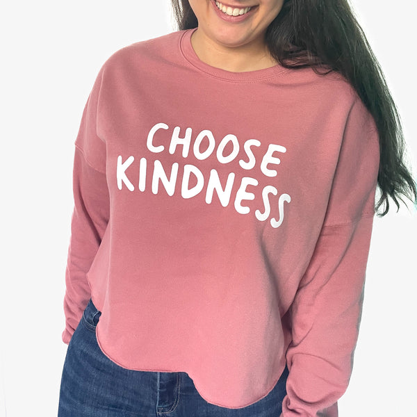 CHOOSE KINDNESS - Sweatshirt