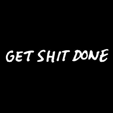 GET SHIT DONE-1