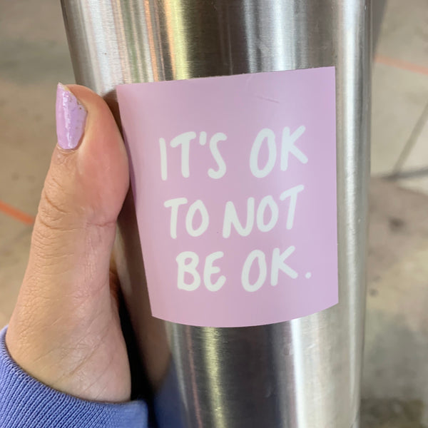It’s Ok - Sticker