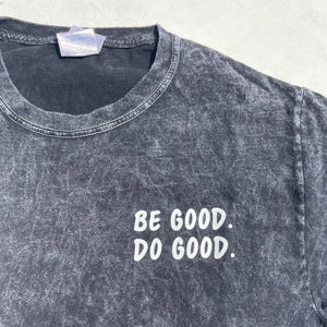 NEW - BE GOOD. DO GOOD. - T-Shirt